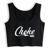 Image of Choke Me Pastel Goth Graphics Sexy Crop Top Hotwife Fun Fashion Streetwear Sassy Slogan Tank Tops Novel Camisole